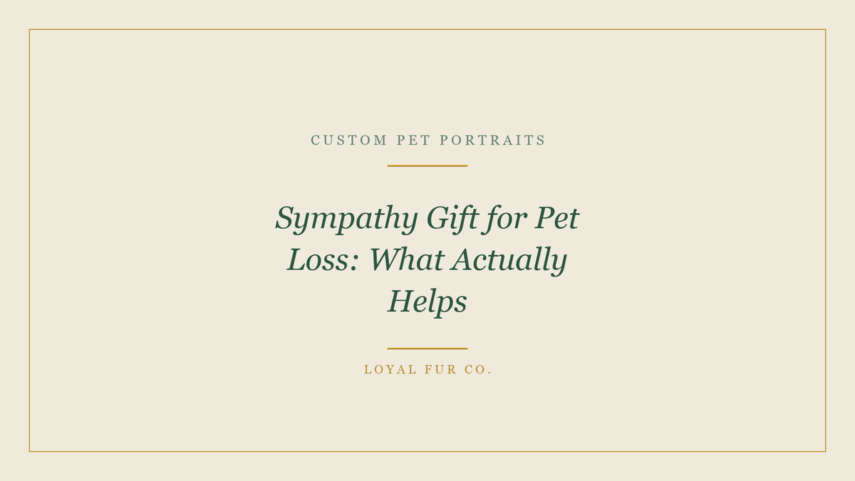 Sympathy Gift for Pet Loss: What Actually Helps